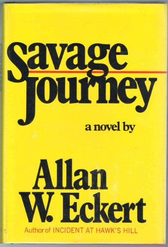 Savage Journey: A Novel