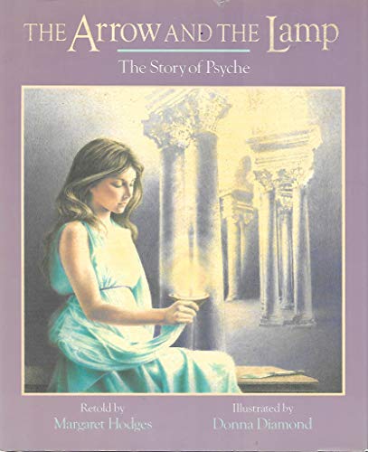 The Arrow and the Lamp: The Story of Psyche