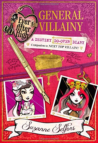 Ever After High: General Villainy: A Destiny Do-Over Diary (Ever After High: a School Story)