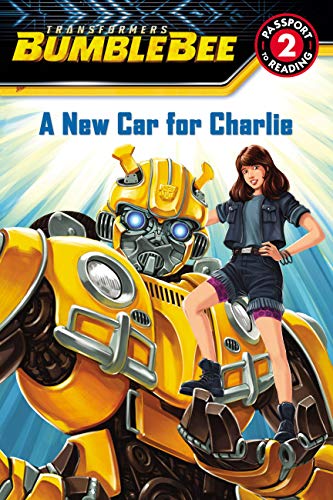 Transformers Bumblebee: A New Car for Charlie: Level 2 (Passport to Reading Level 2)