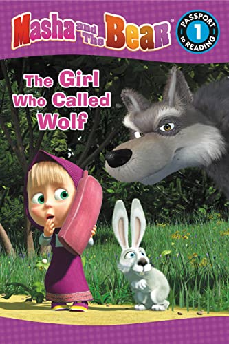 Masha and the Bear: The Girl Who Called Wolf: Level 1 (Passport to Reading Level 1)