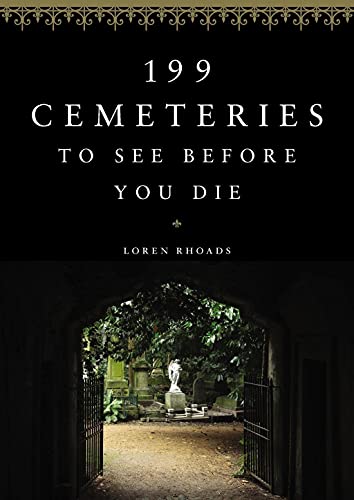 199 Cemeteries to See Before You Die