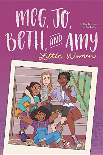 Meg, Jo, Beth, and Amy: A Modern Graphic Novel Retelling of Little Women (Classic Graphic Novel Remix, 1)