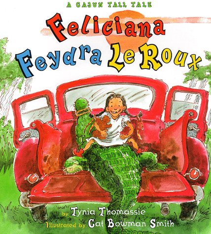 Feliciana Feydra Leroux: A Cajun Tall Tale