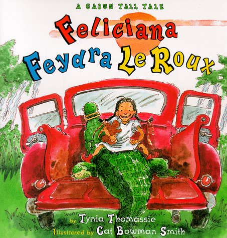Feliciana Feydra Leroux: A Cajun Tall Tale