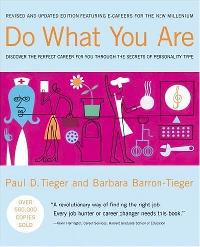 Do What You Are: Discover the Perfect Career for You Through the Secrets of Personality Type