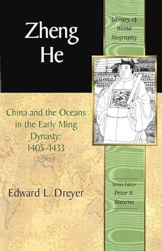 Zheng He: China And the Oceans in the Early Ming Dynasty, 1405-1433