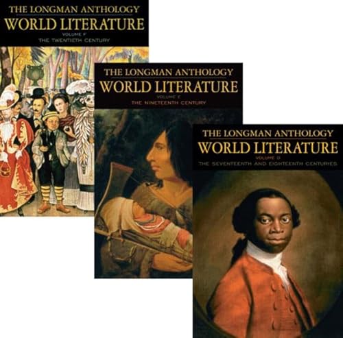 Longman Anthology of World Literature Volume II (D, E, F) The: The 17th and 18th Centuries, The 19th Century, and the 20th Century