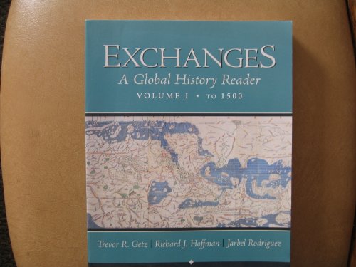 Exchanges: A Global History Reader, Volume 1