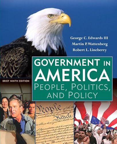 Government in America: People, Politics, and Policy, Brief Edition (9th Edition)