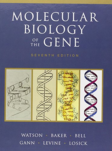 Molecular Biology of the Gene