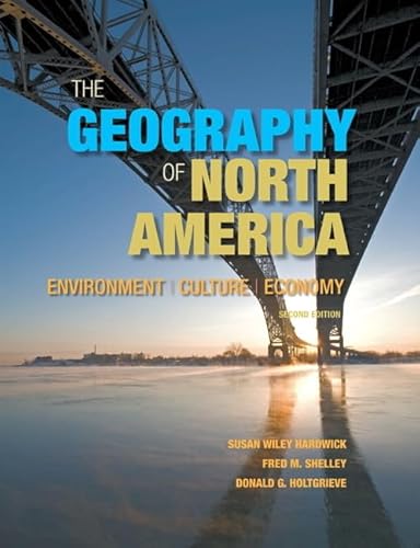 Cover of Geography of North America, The: Environment, Culture, Economy by Shelley, Fred, hardcover Book