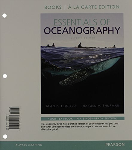 Essentials of Oceanography, Books a la Carte Edition (11th Edition)