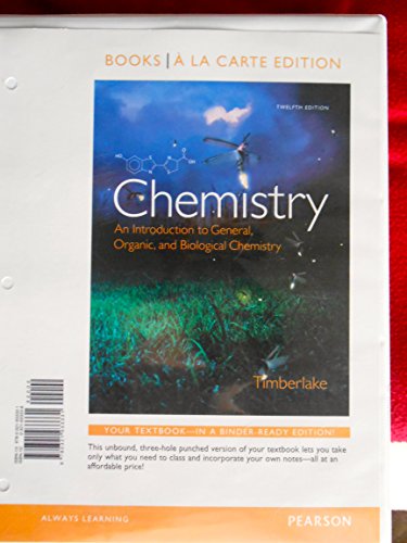 Chemistry: An Introduction to General, Organic, and Biological Chemistry, Books a la Carte Edition (12th Edition)
