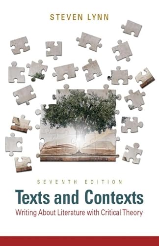 Texts and Contexts: Writing About Literature with Critical Theory (7th Edition)