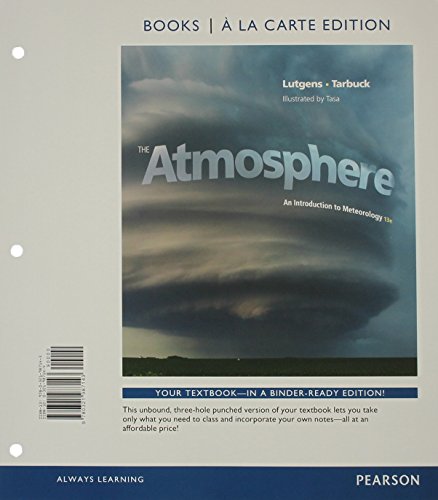 The Atmosphere: An Introduction to Meteorology, Books a la Carte Edition (13th Edition)