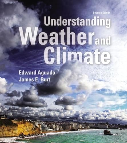 Understanding Weather and Climate (Masteringmeteorology)