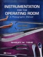 Instrumentation for the Operating Room: A Photographic Manual