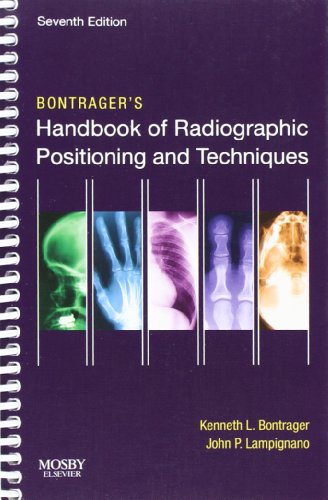 Bontrager's Handbook of Radiographic Positioning and Techniques