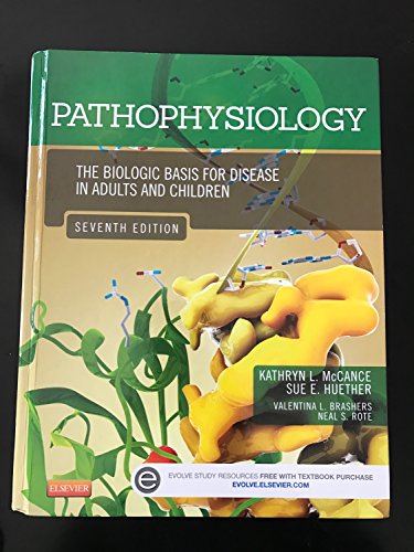 Pathophysiology: The Biologic Basis for Disease in Adults and Children