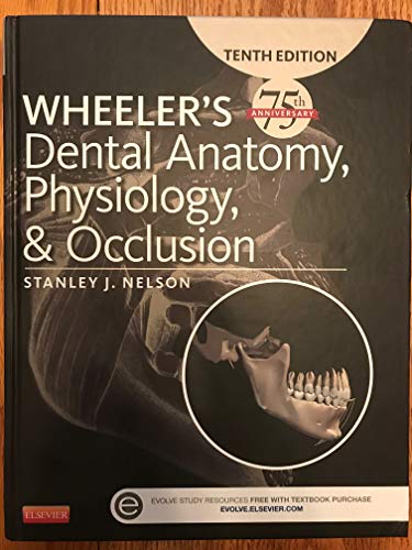 Wheeler's Dental Anatomy, Physiology and Occlusion: Expert Consult