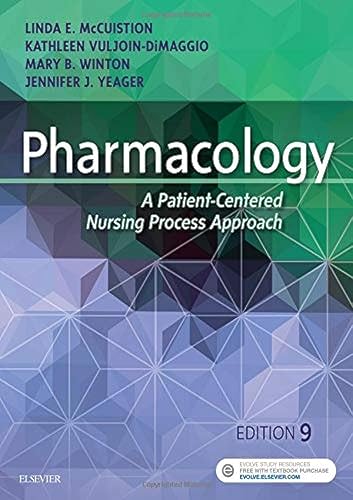 Pharmacology: A Patient-Centered Nursing Process Approach