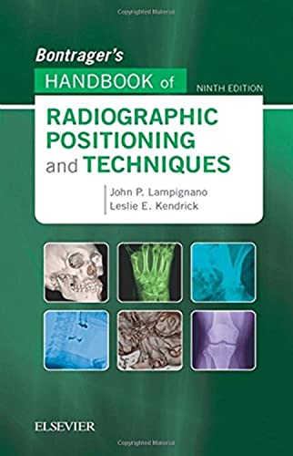 Bontrager's Handbook of Radiographic Positioning and Techniques