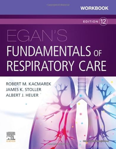 Workbook for Egan's Fundamentals of Respiratory Care