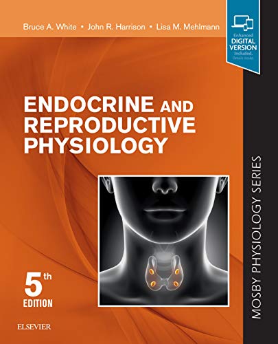 Endocrine and Reproductive Physiology: Mosby Physiology Series (Mosby's Physiology Monograph)