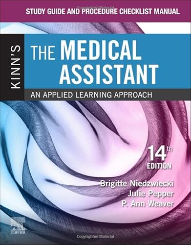 Study Guide and Procedure Checklist Manual for Kinn's The Medical Assistant: An Applied Learning Approach