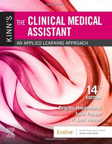 Kinn's The Clinical Medical Assistant: An Applied Learning Approach