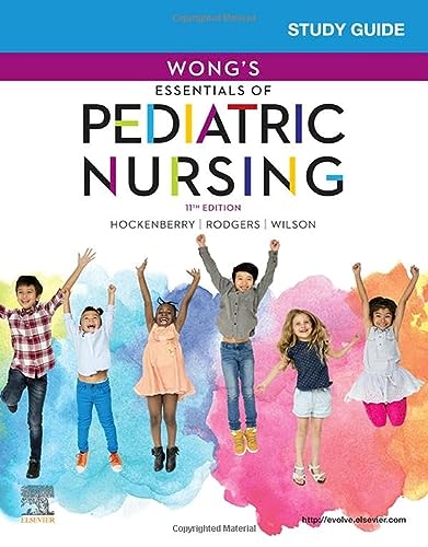 Study Guide for Wong's Essentials of Pediatric Nursing