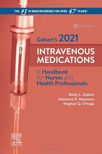 Gahart's 2020 Intravenous Medications: A Handbook for Nurses and Health Professionals