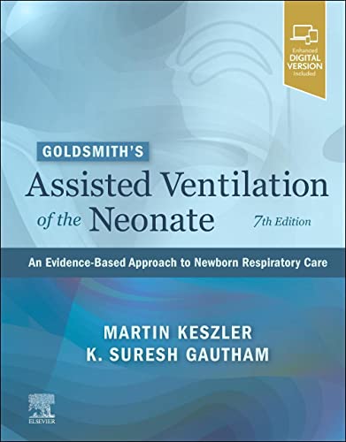 Goldsmith’s Assisted Ventilation of the Neonate: An Evidence-Based Approach to Newborn Respiratory Care