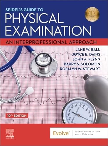 Seidel's Guide to Physical Examination: An Interprofessional Approach (Mosby's Guide to Physical Examination)