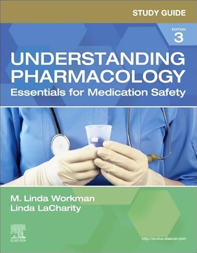 Study Guide for Understanding Pharmacology: Essentials for Medication Safety