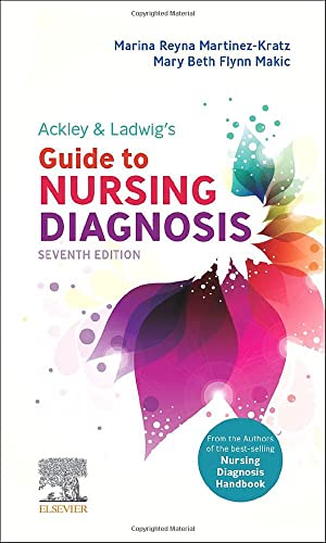 Ackley & Ladwig’s Guide to Nursing Diagnosis