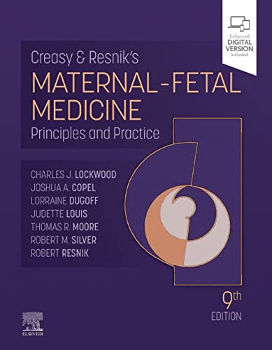 Creasy and Resnik's Maternal-Fetal Medicine: Principles and Practice (The Creasy & Resnik's Maternal-Fetal Medicines)