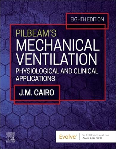 Pilbeam's Mechanical Ventilation: Physiological and Clinical Applications