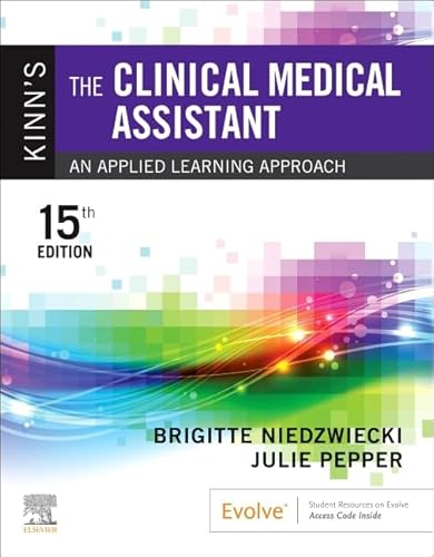 Kinn's The Clinical Medical Assistant: An Applied Learning Approach