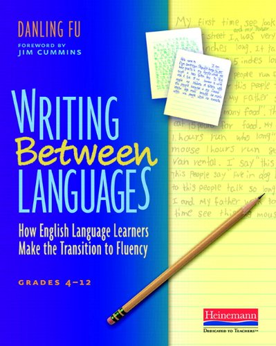 Writing Between Languages: How English Language Learners Make the Transition to Fluency, Grades 4-12