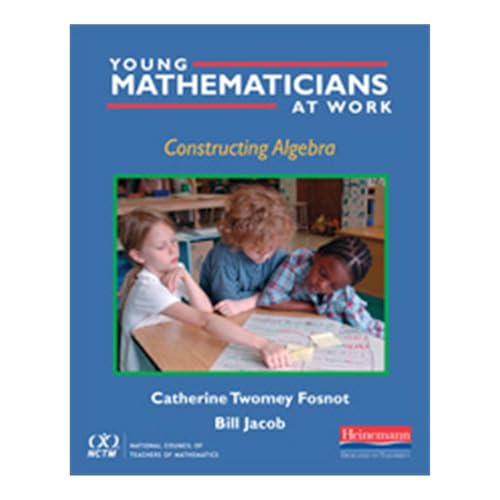 Young Mathematicians at Work: Constructing Algebra