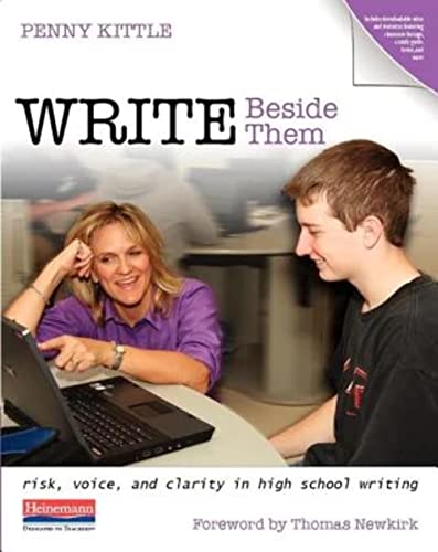 Write Beside Them: Risk, Voice, and Clarity in High School Writing