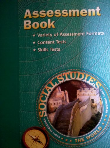 Assessment Book THE WORLD Gr6 (Scott Foresman Social Studies)