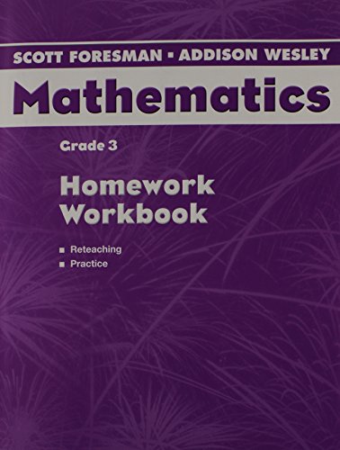 Scott Foresman-Addison Wesley Mathematics, Grade 3: Homework Workbook