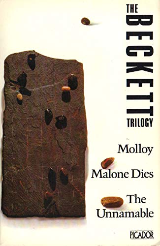 The Beckett Trilogy: Molloy, Malone Dies and The Unnamable