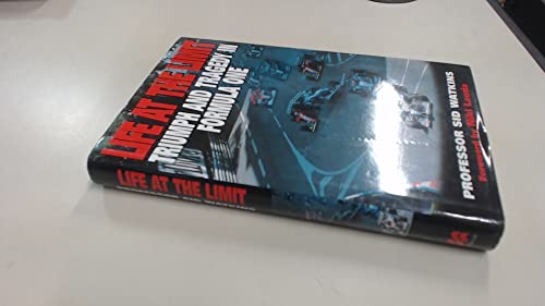 Life at the Limit: Triumph and Tragedy in Formula One by Watkins, Sid (1996) Hardcover