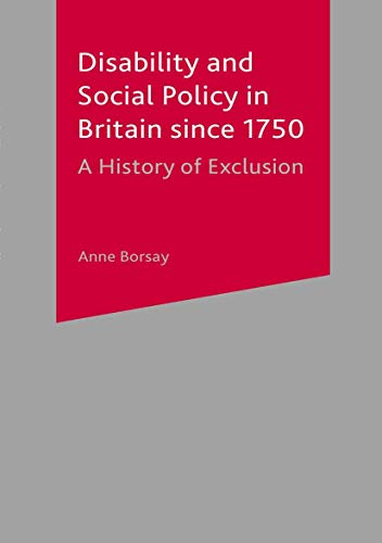 Disability and Social Policy in Britain since 1750: A History of Exclusion