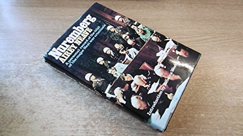 Nuremberg: A personal record of the trial of the major Nazi war criminals in 1945-6