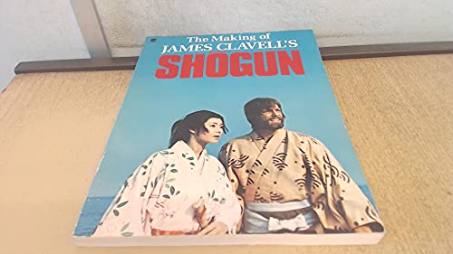 Cover of The Making of James Clavell's Shogun by James Clavell, Paperback Book